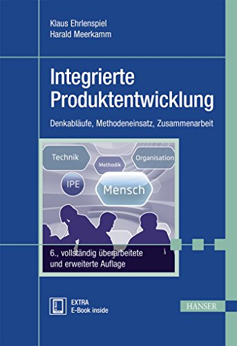 Beispielbild fr Integrierte Produktentwicklung: Denkablufe, Methodeneinsatz, Zusammenarbeit zum Verkauf von medimops