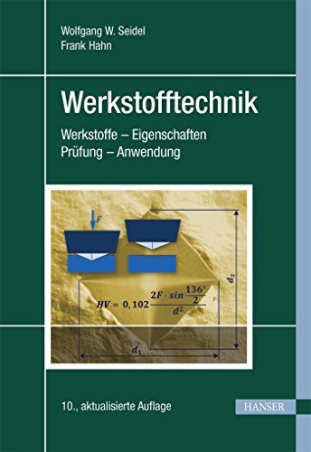 Stock image for Werkstofftechnik: Werkstoffe - Eigenschaften - Prfung - Anwendung for sale by medimops