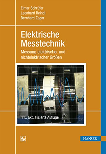 Beispielbild fr Elektrische Messtechnik: Messung elektrischer und nichtelektrischer Gren zum Verkauf von medimops