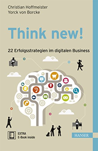 Beispielbild fr Think new! 22 Erfolgsstrategien im digitalen Business zum Verkauf von medimops