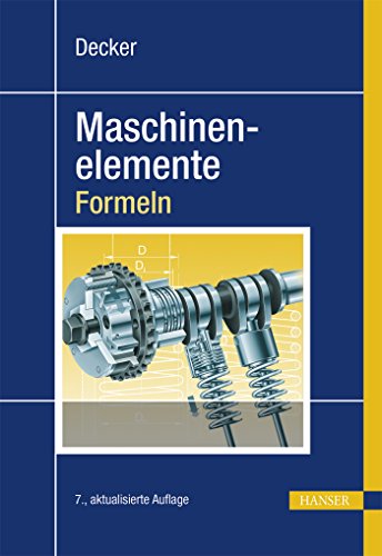 Decker Maschinenelemente - Formeln - Kabus, Karlheinz