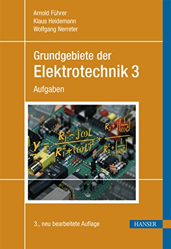 Stock image for Grundgebiete der Elektrotechnik: Band 3: Aufgaben for sale by medimops