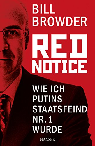 Imagen de archivo de Red Notice: Wie ich Putins Staatsfeind Nr. 1 wurde a la venta por medimops