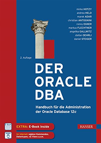 Stock image for Der Oracle DBA: Handbuch fr die Administration der Oracle Datenbank 12c for sale by medimops