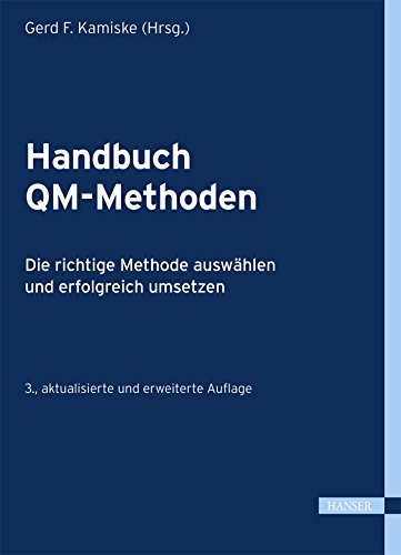 9783446443884: HB QM-Methoden, 3.A.: Die richtige Methode auswhlen und erfolgreich umsetzen