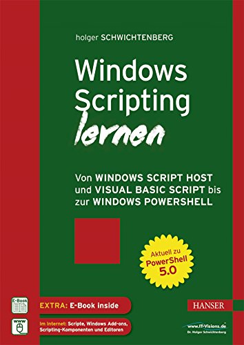 Stock image for Windows Scripting lernen: Von Windows Script Host und Visual Basic Script bis zur Windows PowerShell for sale by medimops