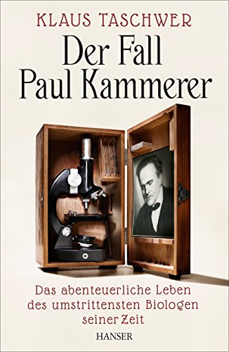 Beispielbild fr Der Fall Paul Kammerer: Das abenteuerliche Leben des umstrittensten Biologen seiner Zeit zum Verkauf von medimops