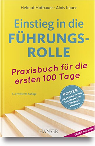 9783446448964: Einstieg in die Fhrungsrolle: Praxisbuch fr die ersten 100 Tage