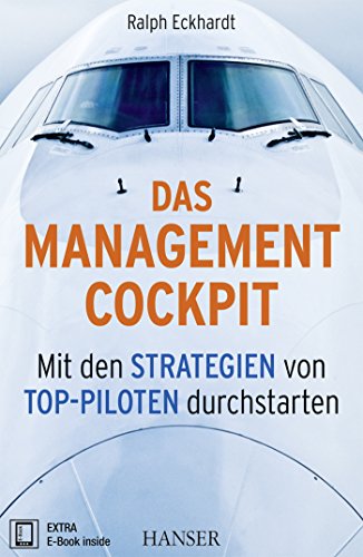 Beispielbild fr Das Management-Cockpit: Mit den Strategien von Top-Piloten durchstarten zum Verkauf von medimops