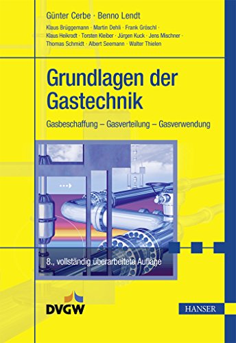 9783446449657: Grundl.d.Gastechnik 8.A.: Gasbeschaffung - Gasverteilung - Gasverwendung