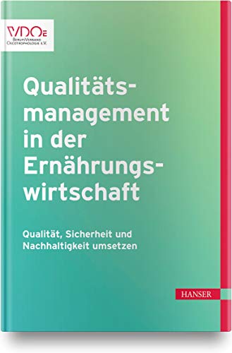 Stock image for Qualittsmanagement in der Ernhrungswirtschaft: Qualitt, Sicherheit und Nachhaltigkeit umsetzen for sale by Revaluation Books