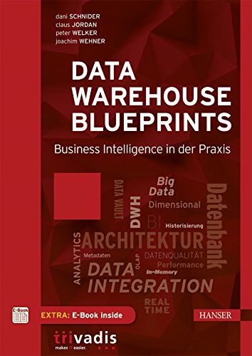 Beispielbild fr Data Warehouse Blueprints: Business Intelligence in der Praxis zum Verkauf von medimops