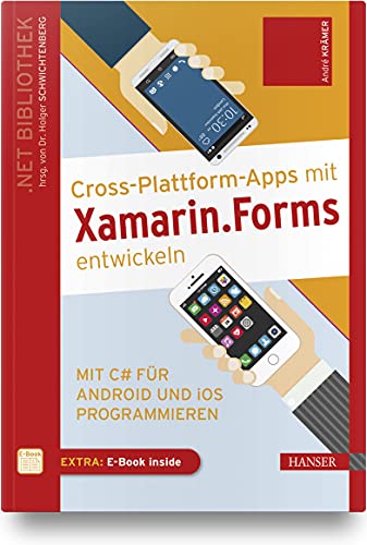 Beispielbild fr Cross-Plattform-Apps mit Xamarin entwickeln: Mit C# fr Android und iOS programmieren. Inkl. E-Book zum Verkauf von medimops