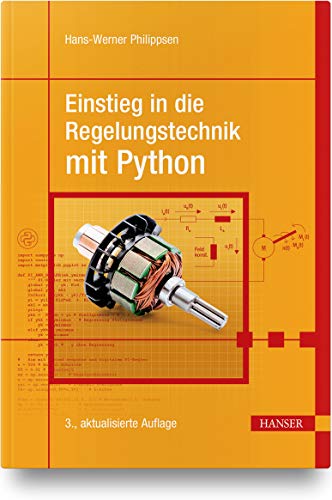 Beispielbild fr Einstieg in die Regelungstechnik mit Python zum Verkauf von medimops