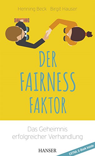 Stock image for Der Fairness-Faktor - Das Geheimnis erfolgreicher Verhandlung for sale by medimops