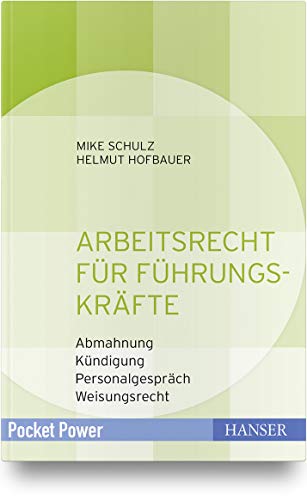 Arbeitsrecht für Führungskräfte Abahnung Kündigung Personalgespräch
Weisungsrecht PDF Epub-Ebook