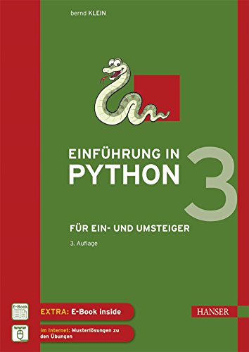 Einführung in Python 3: Für Ein- und Umsteiger - Klein, Bernd