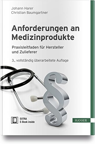 Imagen de archivo de Anforderungen an Medizinprodukte: Praxisleitfaden fr Hersteller und Zulieferer a la venta por medimops