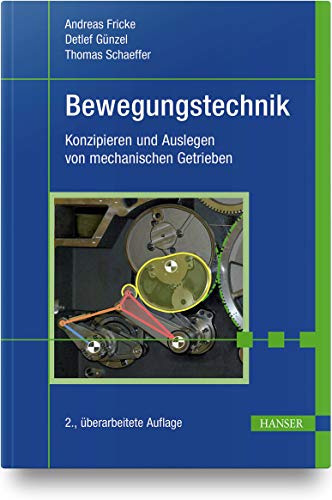Stock image for Bewegungstechnik: Konzipieren und Auslegen von mechanischen Getrieben for sale by Revaluation Books