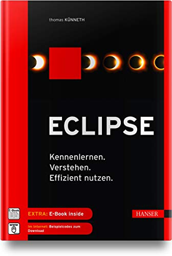 Stock image for Eclipse: Kennenlernen. Verstehen. Effizient nutzen. for sale by medimops