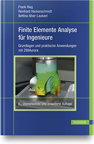 9783446456396: Finite Elemente Analyse fr Ingenieure: Grundlagen und praktische Anwendungen mit Z88Aurora