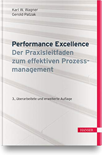 Stock image for Performance Excellence - Der Praxisleitfaden zum effektiven Prozessmanagement for sale by medimops