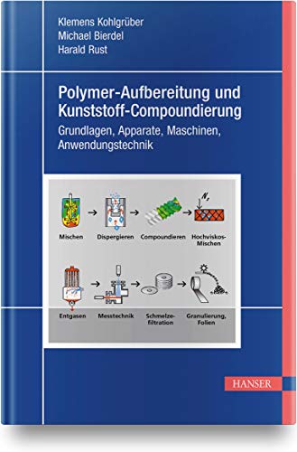 Stock image for Polymer-Aufbereitung und Kunststoff-Compoundierung -Language: german for sale by GreatBookPrices