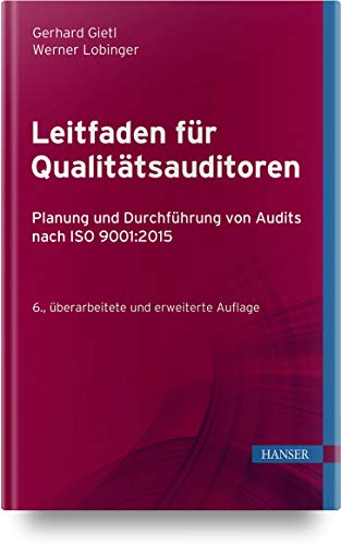 Stock image for Leitfaden fr Qualittsauditoren: Planung und Durchfhrung von Audits nach ISO 9001:2015 for sale by Revaluation Books