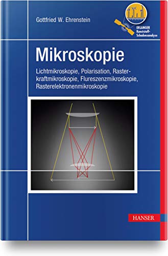 Stock image for Mikroskopie: Lichtmikroskopie, Polarisation, Rasterkraftmikroskopie, Flureszenzmikroskopie, Rasterelektronenmikroskopie for sale by Chiron Media