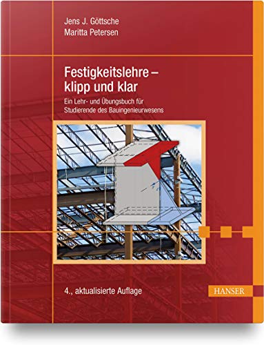 Stock image for Festigkeitslehre - klipp und klar: Ein Lehr- und bungsbuch fr Studierende des Bauingenieurwesens for sale by medimops