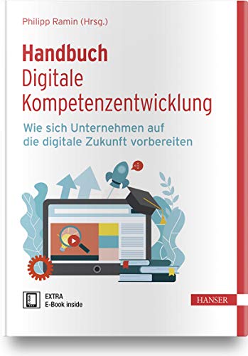 Imagen de archivo de Handbuch Digitale Kompetenzentwicklung: Wie sich Unternehmen auf die digitale Zukunft vorbereiten a la venta por medimops