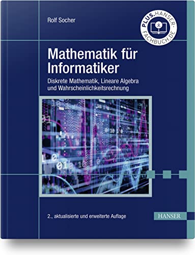 Stock image for Mathematik fr Informatiker: Diskrete Mathematik, Lineare Algebra und Wahrscheinlichkeitsrechnung for sale by medimops