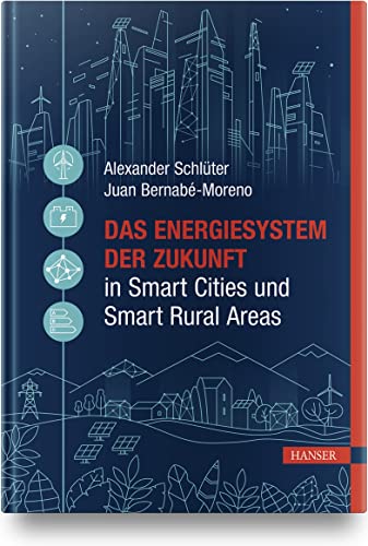 9783446468221: Das Energiesystem der Zukunft in Smart Cities und Smart Rural Areas