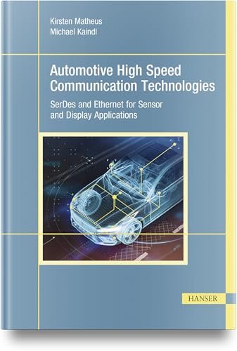 

Automotive High Speed Communication Technologies: SerDes and Ethernet for Sensor and Display Applications