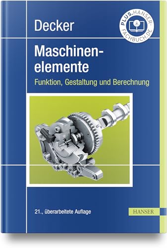 Stock image for Decker Maschinenelemente. Funktion, Gestaltung und Berechnung for sale by Blackwell's