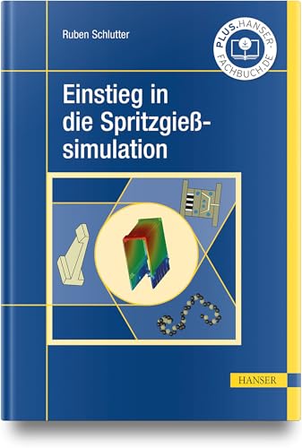 9783446477100: Einstieg in die Spritzgiesimulation