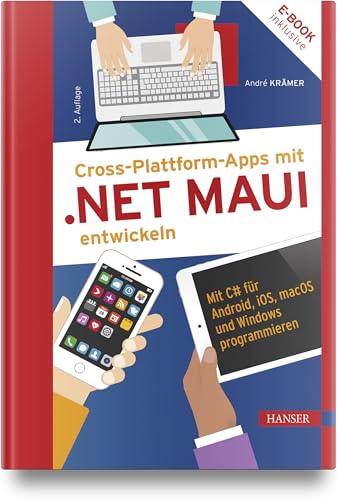 Immagine dell'editore per Cross-Plattform-Apps mit .NET MAUI entwickeln: Mit C# fr Android, iOS, macOS und Windows programmieren venduto da medimops