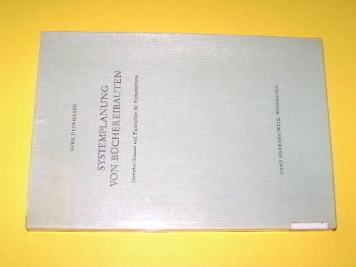 Systemplanung von Büchereibauten. Dänische Normen und Typenpläne für Büchereibauten.