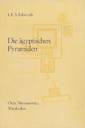 Die Agyptischen Pyramiden (German Edition) (9783447002561) by Edwards, I. E.