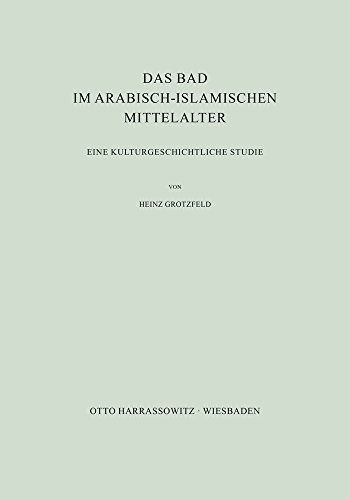 Stock image for Bad im arabisch-islamischen Mittelalter for sale by ISD LLC