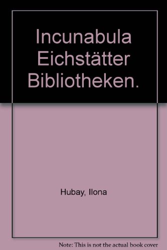 Stock image for Incunabula Eichsttter Bibliotheken. for sale by Antiquariaat Schot