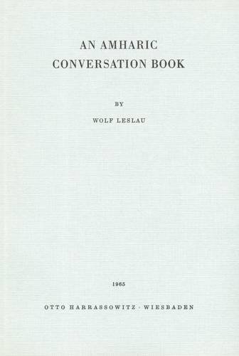 An Amharic Conversation Book (9783447005531) by Leslau, Wolf