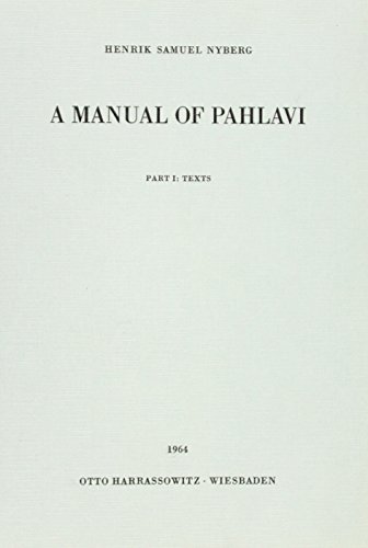 9783447006170: A Manual of Pahlavi: Texts, Alphabets, Index, Paradigms, Notes and an Introduction