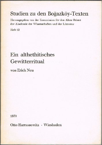 Beispielbild fr Ein althethitisches Gewitterritual. Studien zu den Bogazky-Texten 12. zum Verkauf von Wissenschaftliches Antiquariat Kln Dr. Sebastian Peters UG