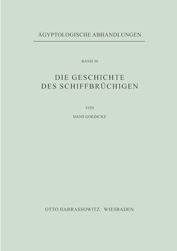 9783447015912: Die Geschichte Des Schiffbruchigen (Eagyptologische Abhandlungen) (German Edition)