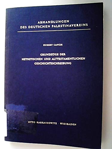 9783447016575: Grundzge der hethitischen und alttestamentlichen Geschichtsshreibung (Abhandlungen des Deutschen Palstinavereins)