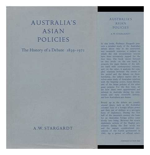 Stock image for Australia's Asian policies: The history of a debate, 1839-1972 for sale by Better World Books Ltd