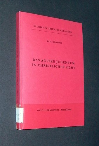 9783447019408: Das antike Judentum in christlicher Sicht: Ein Beitrag zur neueren Forschungsgeschichte (Studies in oriental religions)