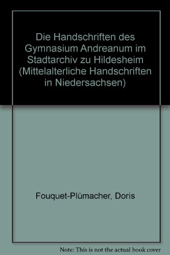 Beispielbild fr Die Handschriften des Gymnasium Andreanum im Stadtarchiv zu Hildesheim: [Hans Butzmann zum 75. Geburtstag am 31. Oktober 1978] (Mittelalterliche Handschriften in Niedersachsen) (German Edition) zum Verkauf von Zubal-Books, Since 1961