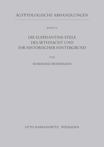 Beispielbild fr DIE ELEPHANTINE-STELE DES SETHNACHT UND IHR HISTORISCHER HINTERGRUND zum Verkauf von Prtico [Portico]